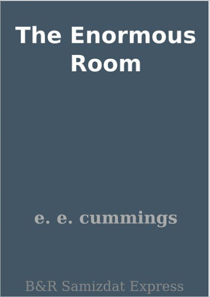 The Enormous Room