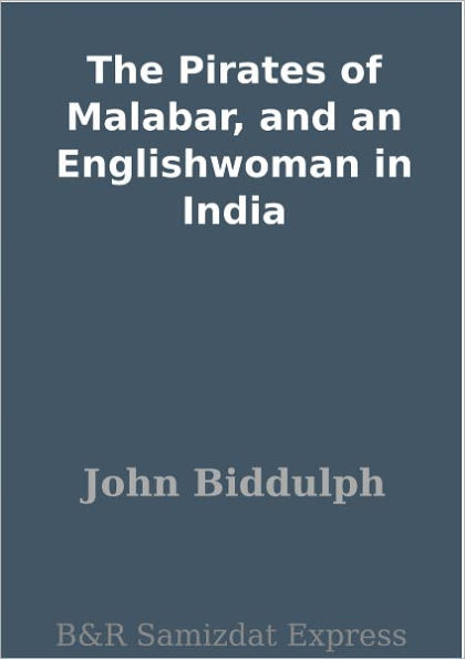 The Pirates of Malabar, and an Englishwoman in India