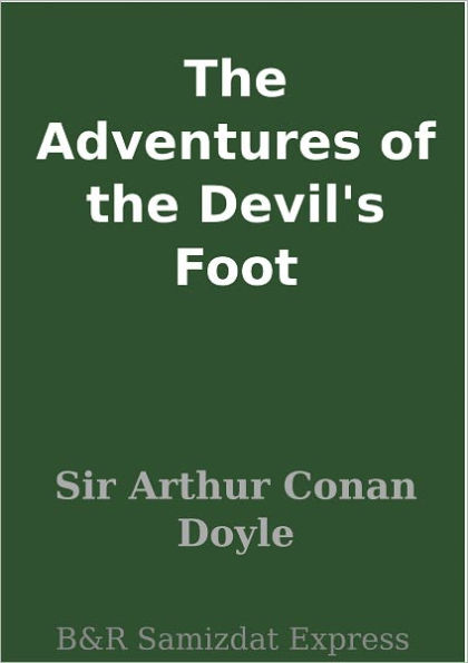 The Adventures of the Devil's Foot