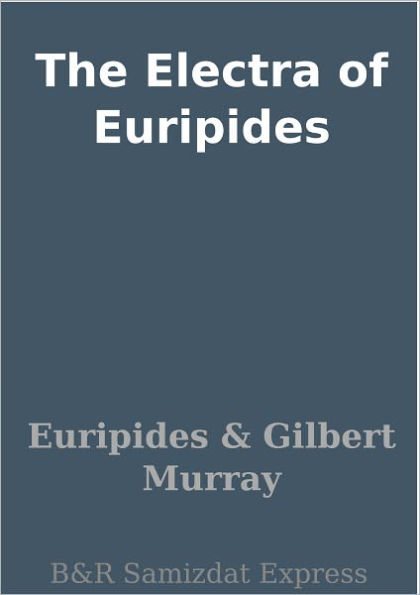 The Electra of Euripides