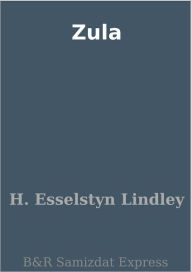 Title: Zula, Author: H. Esselstyn Lindley