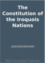 The Constitution of the Iroquois Nations