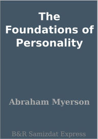 Title: The Foundations of Personality, Author: Abraham Myerson