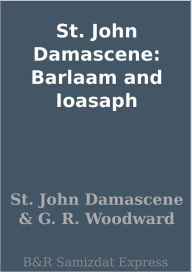 Title: St. John Damascene: Barlaam and Ioasaph, Author: St. John Damascene