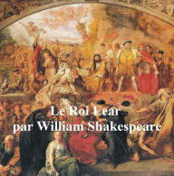 Title: Le Roi Lear (King Lear in French), Author: William Shakespeare