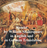 Title: Hamlet, Bilingual Edition (English with line numbedr and German translation), Author: William Shakespeare