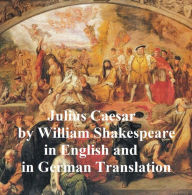 Title: Julius Caesar, Bilingual Editon (English with line numbers and German translation), Author: William Shakespeare