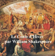 Title: Shakespeare's Winter's Tale in French, Author: William Shakespeare