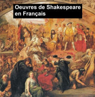 Title: Shakespeare's Works in French Translation, Author: William Shakespeare