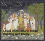 The Loves of Krishna in Indian Painting and Poetry