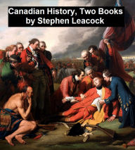 Title: Canadian History, Two Books, Author: Stephen Leacock