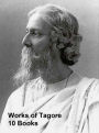 Works of Rabindranath Tagore: 10 Books