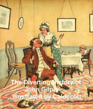 Title: The Diverting History of John Gilpin, illustrated, Author: William Cowper