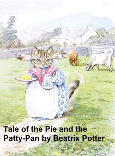 The Tale of the Pie and the Patty Pan, Illustrated