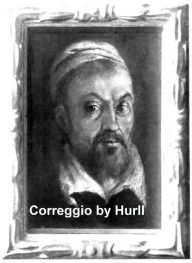 Title: Correggio - A Collection of 15 Pictures (IllItrated), Author: Estelle M. Hurll