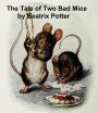 The Tale of Two Bad Mice (Illustrated)
