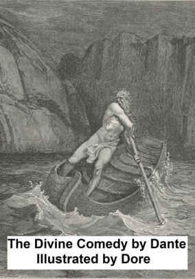 The Divine Comedy Or The Vision Of Hell Purgatory And Paradise