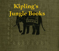 Title: The Jungle Book and The Second Jungle Book (Illustrated), Author: Rudyard Kipling