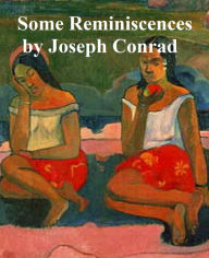 Title: Some Reminiscences, Author: JosEFh Conrad