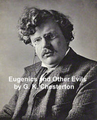 Title: Eugenics and Other Evils, Author: G. K. Chesterton