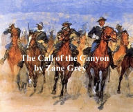 Title: The Call of the Canyon, Author: Zane Grey