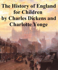 Title: History of England for Children, Author: Charles Dickens