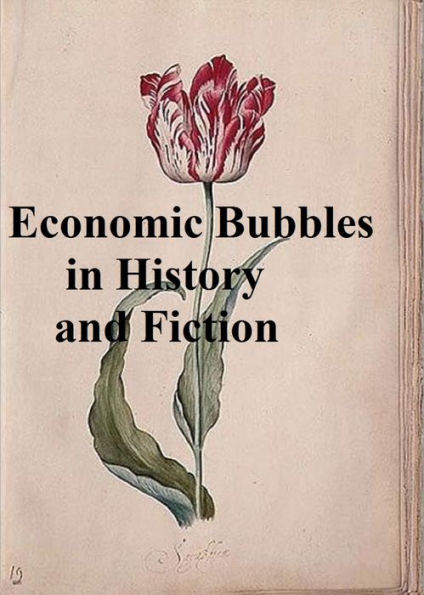 Economic Bubbles in History and Fiction