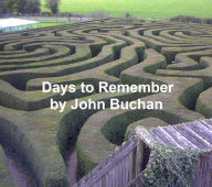 Title: Days to Remember, Author: John Buchan