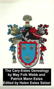 Title: Cary-Estes Genealogy, Author: May Folk Webb
