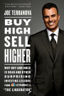 Buy High, Sell Higher: Why Buy-and-Hold Is Dead And Other Investing Lessons from CNBC's 