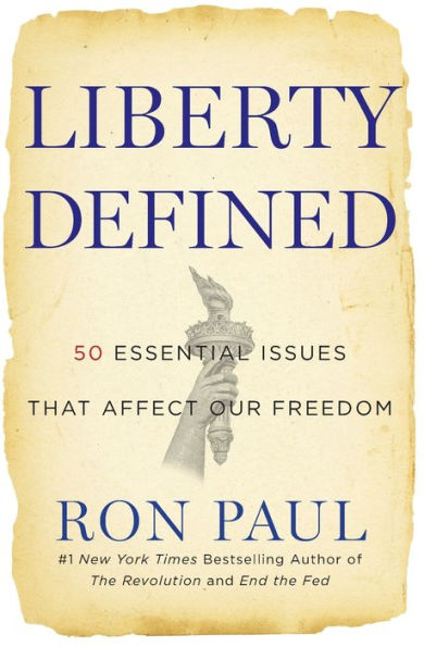 Liberty Defined: 50 Essential Issues That Affect Our Freedom