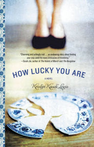Title: How Lucky You Are, Author: Kristyn Kusek Lewis