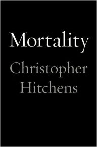 Title: Mortality, Author: Christopher Hitchens