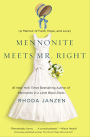 Mennonite Meets Mr. Right: A Memoir of Faith, Hope, and Love