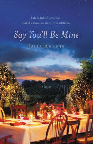 Title: Say You'll Be Mine, Author: Julia Amante