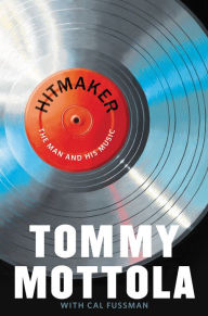 Title: Hitmaker: The Man and His Music, Author: Tommy Mottola