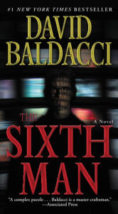 Title: The Sixth Man (Sean King and Michelle Maxwell Series #5) (Enhanced Edition), Author: David Baldacci
