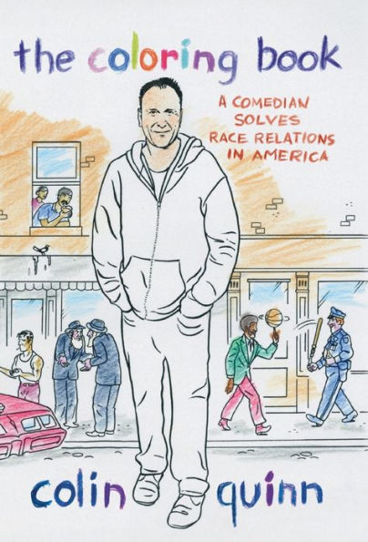 The Coloring Book: A Comedian Solves Race Relations America