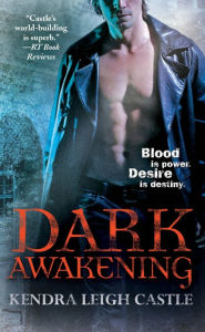 Title: Dark Awakening, Author: Kendra Leigh Castle