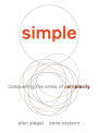 Simple Conquering The Crisis Of Complexity By Alan Siegel