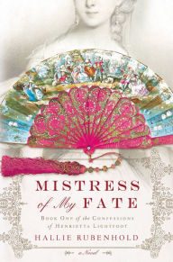 Title: Mistress of My Fate, Author: Hallie Rubenhold