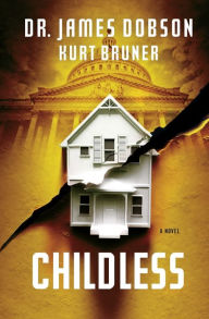 Title: Childless: A Novel, Author: James Dobson