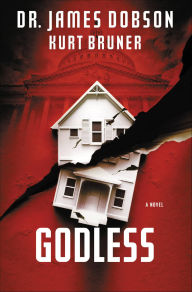 Title: Godless: A Novel, Author: James C. Dobson