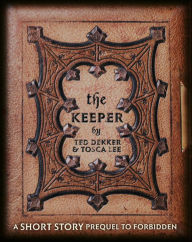 Title: The Keeper: A Short Story Prequel to Forbidden, Author: Ted Dekker