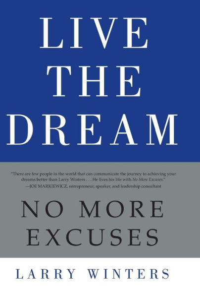 Live the Dream: No More Excuses