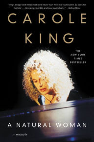 Title: A Natural Woman: A Memoir, Author: Carole King