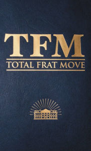 Title: Total Frat Move, Author: W.R. Bolen