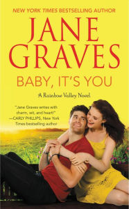 Title: Baby, It's You: A Rainbow Valley Novel: Book 2, Author: Jane Graves