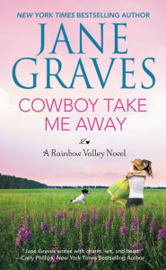 Title: Cowboy Take Me Away, Author: Jane Graves