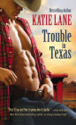 Alternative view 2 of Trouble in Texas (Deep in the Heart of Texas Series #4)